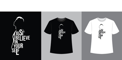 JUST BELIEVE IN YOURSELF text illustration t-shirt design 1