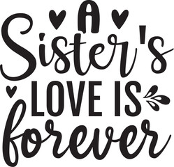A Sister's Love is Forever