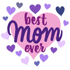 Best Mom Ever Stickers, Happy Mother's Day greeting cards. Cute happy mother days illustration. Cartoon drawing. Best mom ever, super mom hand lettering. Happy family vector illustration.