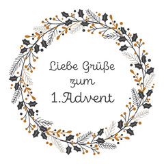 Liebe Grüße zum 1. Advent - Schriftzug in deutscher Sprache. Grußkarte mit einem Kranz aus Winterzweigen in Gold und Grautönen.