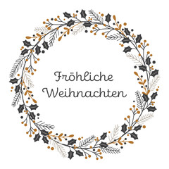 Fröhliche Weihnachten - Schriftzug in deutscher Sprache. Grußkarte mit einem Kranz aus Winterzweigen in Gold und Grautönen.