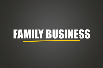 Fototapeta premium Family Business. A blackboard with white text. Illustration with grunge text style.