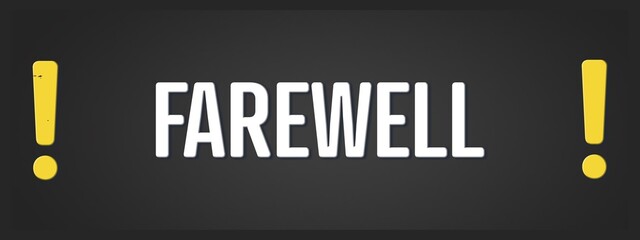 farewell. A blackboard with white text. Illustration with grunge text style.