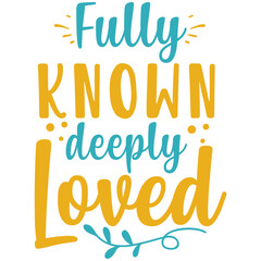 fully known deeply loved.it is a special design.you can used it anywhere.t-shirt and other thing you can use the design