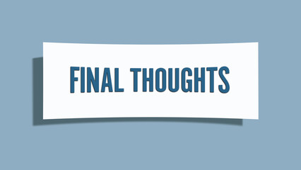 Final Thoughts. A card isolated on blue background.
