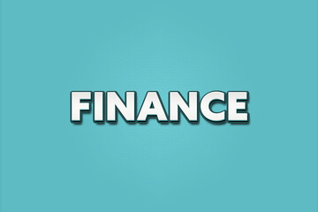 Finance. A Illustration with white text isolated on light green background.