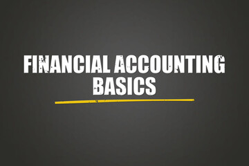 Financial Accounting Basics. A blackboard with white text. Illustration with grunge text style.