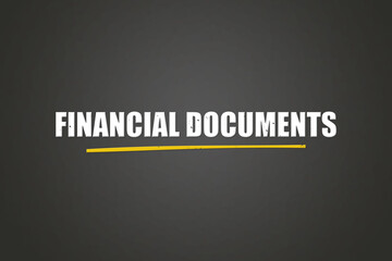 Financial Documents. A blackboard with white text. Illustration with grunge text style.