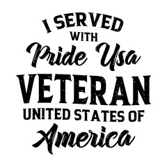 I served with pride USA veteran. Memorial veterans Day