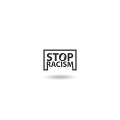 Stop racism icon sign with shadow