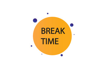 Printbutton web template,Speech,break time,bubble, banner label

