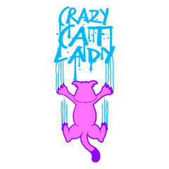 Crazy Cat Lady Text Love Saying Quote Weird Woman Cool Cute Cartoon Comic Design Meow Kitten Cats Lovers Owners Kittens Girls Adopt Animals Pets Animal Shelters Fun Purr Sweet Adorable Feline Kitties	