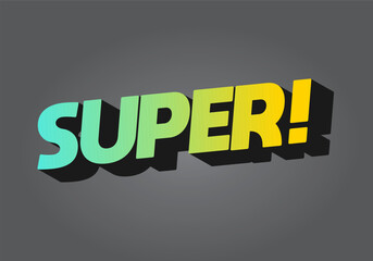 Super. Text effect in colorful style with 3D look