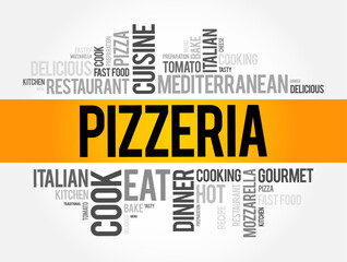 Fototapeta premium Pizzeria - a restaurant or establishment where pizzas are made and sold, word cloud concept background