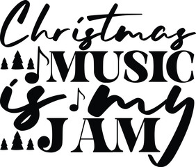 CHRISTMAS MUSIC IS MY JAM