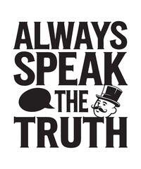 Always speak the truth T-shirt design