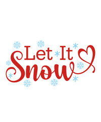 Let It Snow winter typography design on plain white transparent isolated background for card, shirt, hoodie, sweatshirt, apparel, card, tag, mug, icon, poster or badge