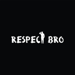 Respect bro inspirational t-shirt design vector