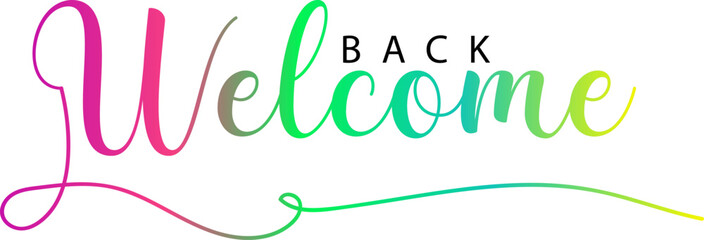 Obraz premium welcome back text, Welcome back word - continuous one line with word. Minimalistic drawing of phrase illustration
