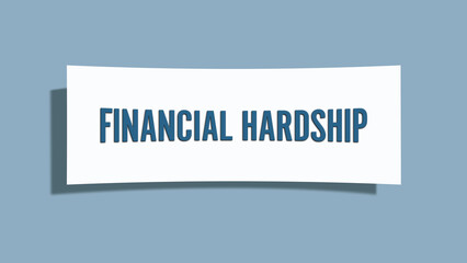 Financial Hardship. A card isolated on blue background.
