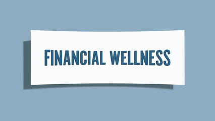 Financial Wellness. A card isolated on blue background.