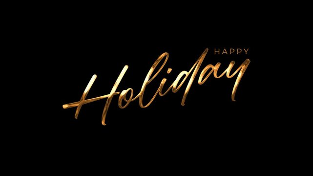 Happy Holiday Golden cursive writing on black background reads. Suitable for festive greeting cards, social media posts, holiday advertisements.