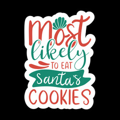 Most Likely To Eat Santa’s Cookies