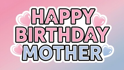 A Colorful Happy Birthday Greeting for Mother