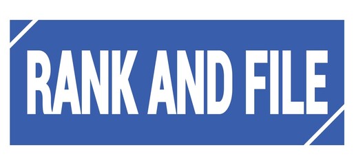 RANK AND FILE text written on blue stamp sign.