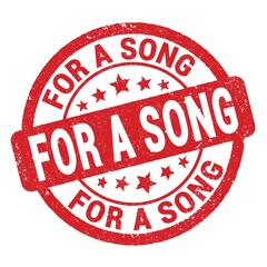 FOR A SONG text written on red round stamp sign.