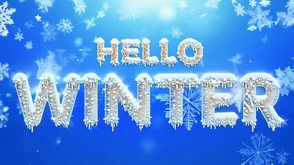 Hello Winter icy text on a bright blue background with gently falling snowflakes. Arrival of winter season, solstice