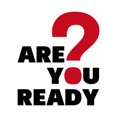 are you ready question, black red on white background, social media inspiration post template