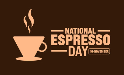 National Espresso Day background or banner design template is observed every year in November. Holiday concept. Template for card, poster, placard, template.