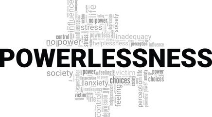 Powerlessness word cloud conceptual design isolated on white background.