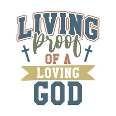 Living Proof of a Loving God