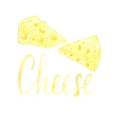 Hand drawn watercolor pieces of cheese with text isolated on white background. Can be used for postcard, label, scrapbook and other printed products.