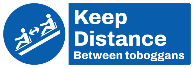 ISO mandatory safety signs text variation_keep distance between toboggans_landscape size 1/2 a4,a3,a2,a1