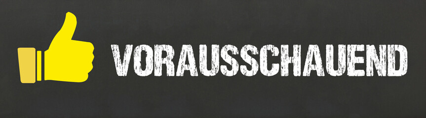 vorausschauend