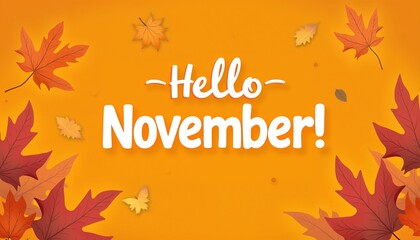 "Hello November!" text in bold white font centered on an orange background, framed by autumn leaves.