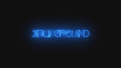 Background text font with neon light.