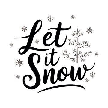 Christmas Quote Design, Christmas Illustration, Let it snow