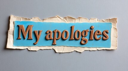 Torn Paper Art with Embossed 'My Apologies' Text on Blue Background for Stock Photo Trends