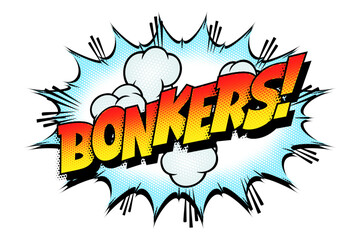 Sound effect bubble with word ‘Bonkers!’ in retro halftone comic book style 