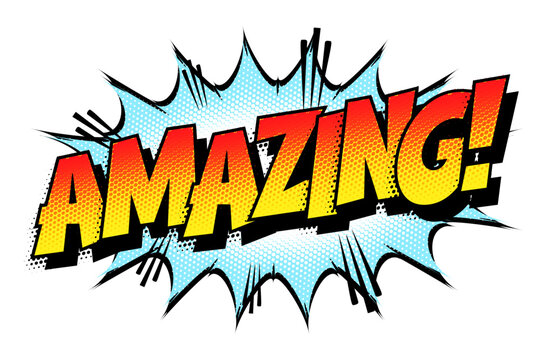 Sound effect bubble with exclamation ‘Amazing!’ in retro halftone comic book style 