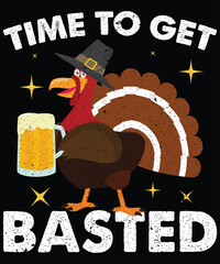 Time To Get Basted Funny Beer Thanksgiving Turkey T-Shirt, Turkey Thanksgiving T-Shirt,  sweetest turkey, flock shirt funny turkey Thanksgiving t-shirt, flock turkey shirt, flock thanksgiving gifts 