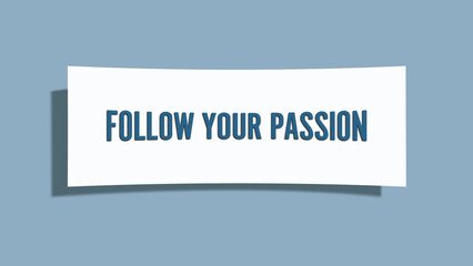 Follow your passion. A card isolated on blue background.