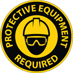 Safety Equipment Required Sign for Worksites
