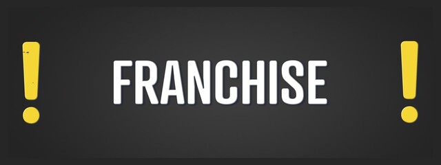 Franchise. A blackboard with white text. Illustration with grunge text style.