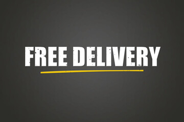 Free Delivery. A blackboard with white text. Illustration with grunge text style.