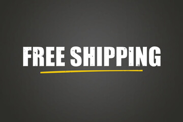 Free Shipping. A blackboard with white text. Illustration with grunge text style.